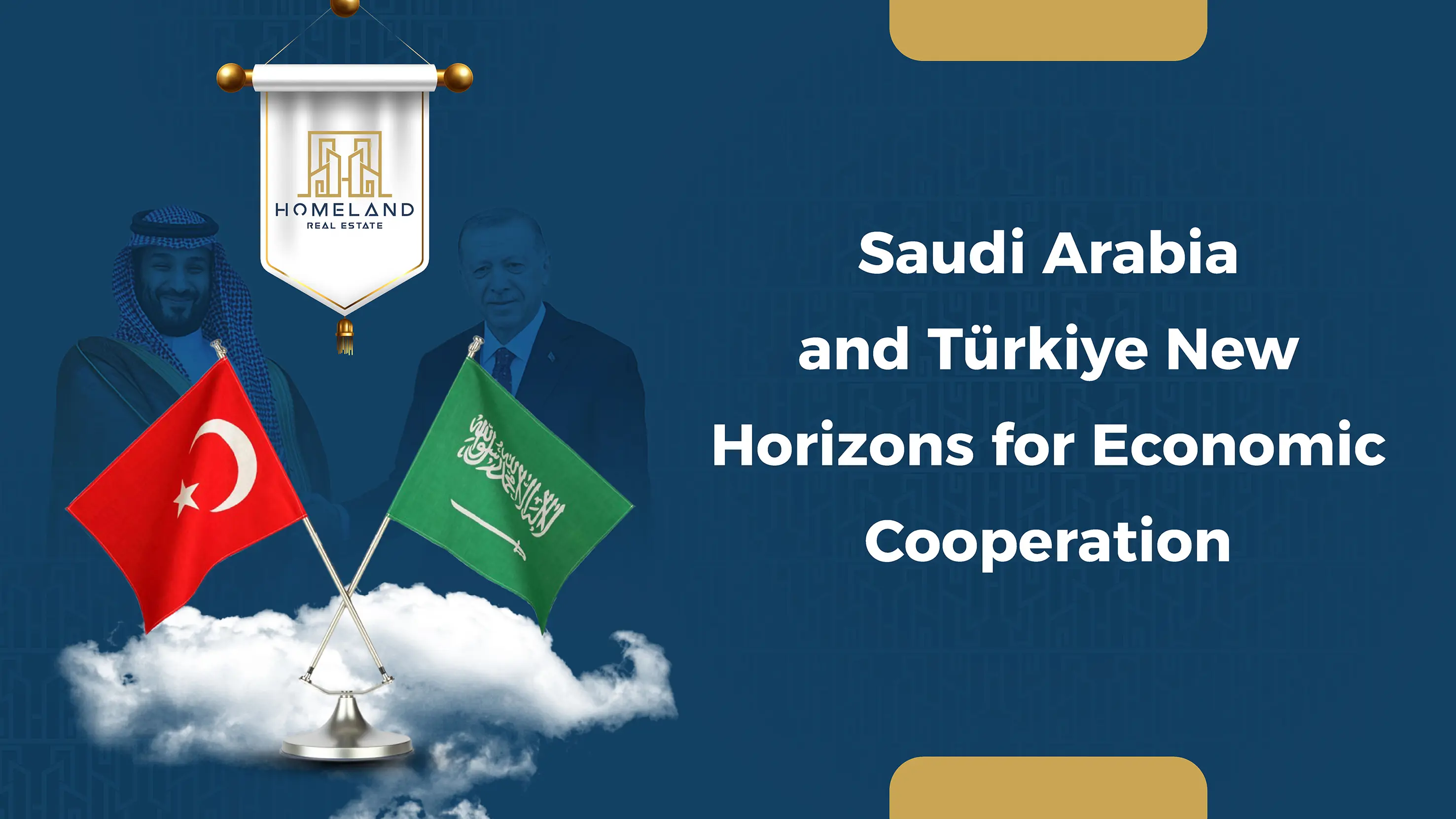 Saudi Arabia and Türkiye New Horizons for Economic Cooperation