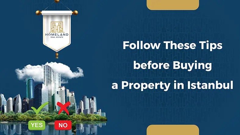 Follow These Tips before Buying a Property in Istanbul