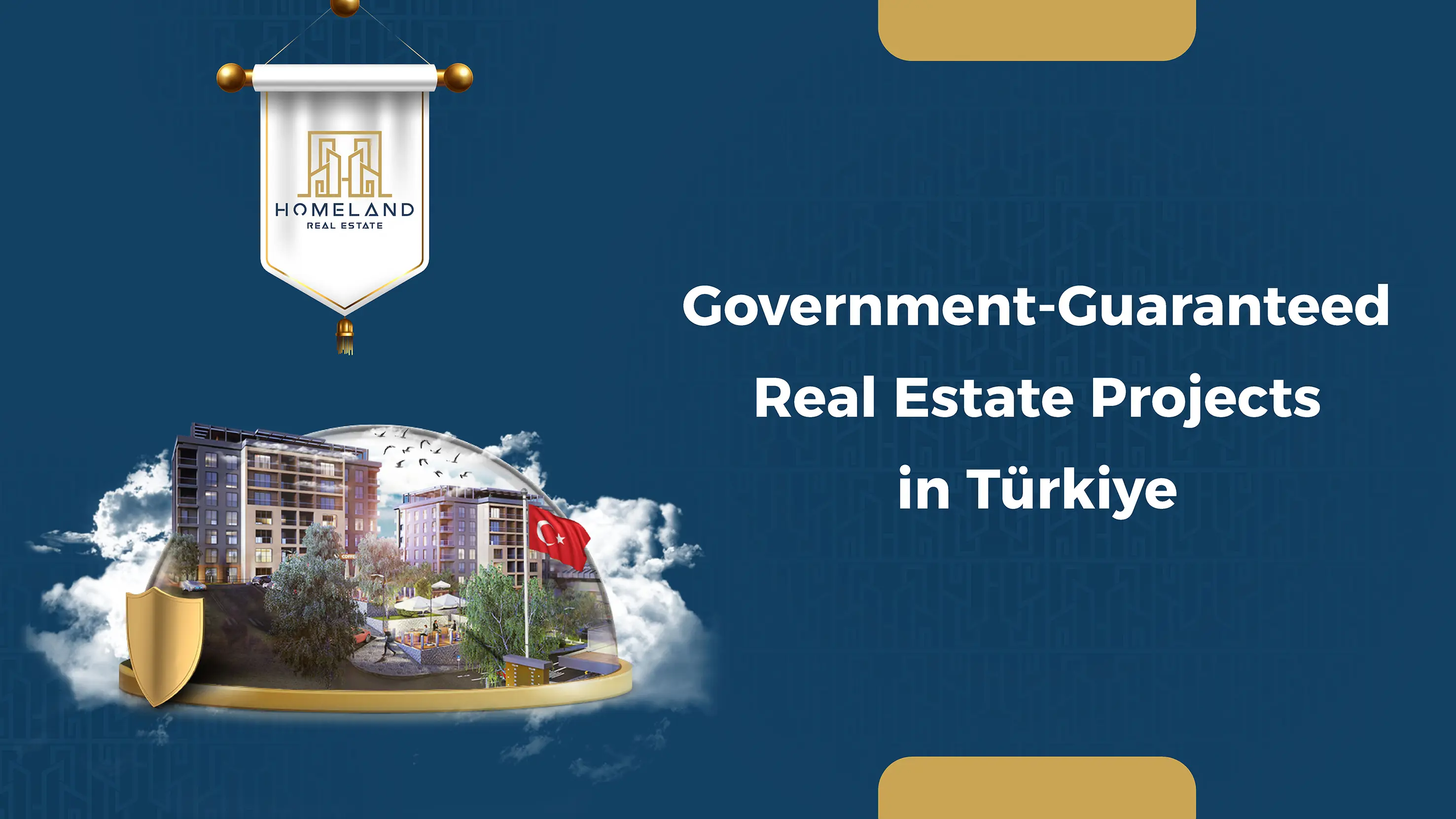 Government-Guaranteed Real Estate Projects in Türkiye 